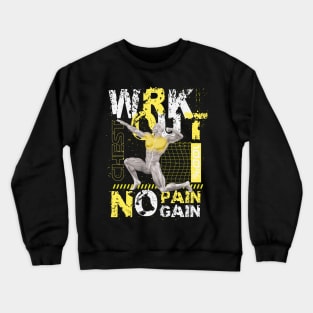 WRKOUT Chest No Pain No Gain Crewneck Sweatshirt